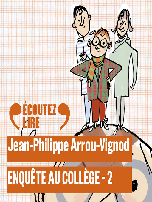 Title details for Enquête au collège (Tome 2)--Enquête au collège by Jean-Philippe Arrou-Vignod - Available